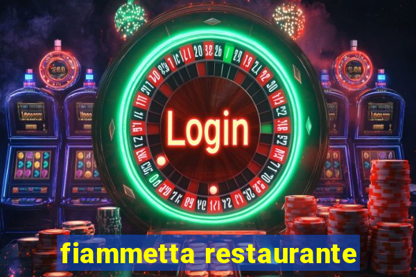 fiammetta restaurante